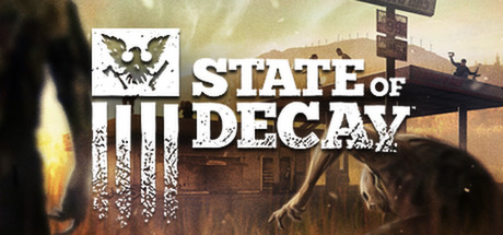 腐烂国度：周年求生版/State of Decay: Year One Survival Edition