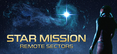 星际任务：边远星区/Star Mission: Remote Sectors