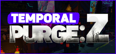 时间净化：Z/Temporal Purge: Z