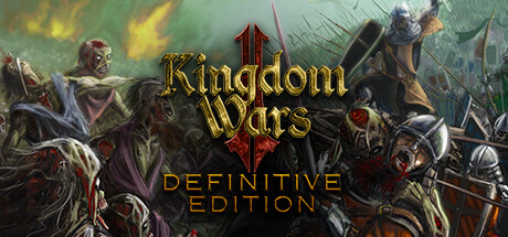 王国战争2：终极版/Kingdom Wars 2: Definitive Edition