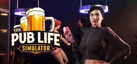 酒馆人生模拟器/The Pub Life Simulator