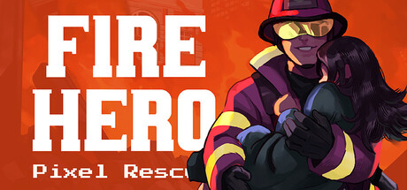 消防英雄：像素救援/Fire Hero – Pixel Rescue