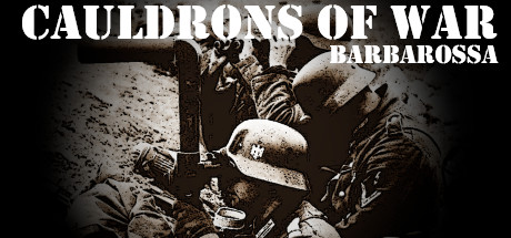 战争熔炉——巴巴罗萨/Cauldrons of War – Barbarossa