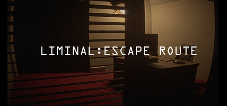 阈限空间：逃生通道/Liminal:Escape Route