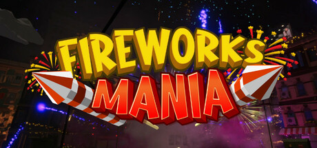 烟花模拟器/Fireworks Mania – An Explosive Simulator（更新v2025.1.1）