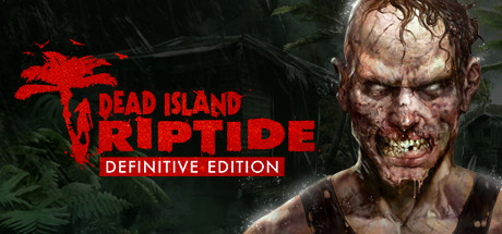 死亡岛：激流/Dead Island：Riptide