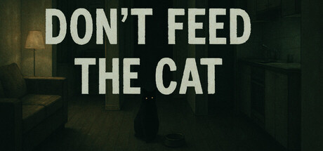 不要喂猫/Don’t Feed The Cat