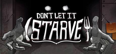 别让它挨饿/Don’t Let It Starve