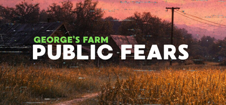 公众恐惧：乔治的农场/Public Fears – George’s Farm