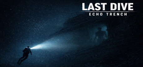 下潜：深海回声/Last Dive: Echo Trench