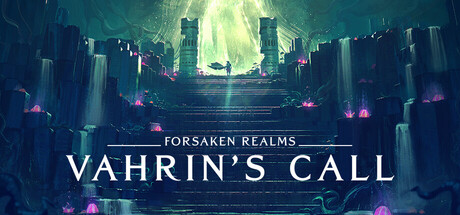遗忘国度：瓦林的召唤/Forsaken Realms: Vahrin’s Call