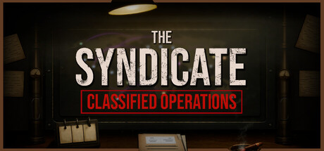 辛迪加：机密行动/The Syndicate: Classified Operations
