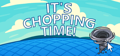 伐木时刻/It’s Chopping Time!